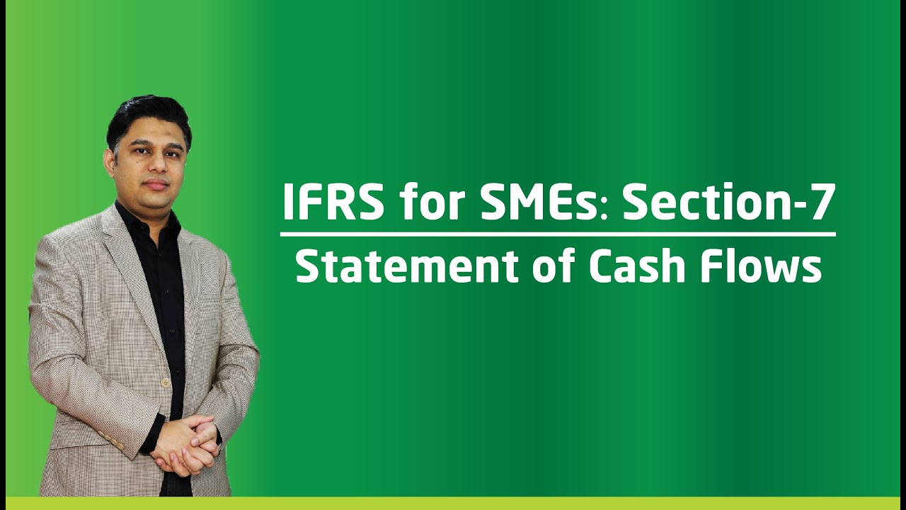 IFRS for SMEs: Section-7: STATEMENT OF CASH FLOWS in Bangla