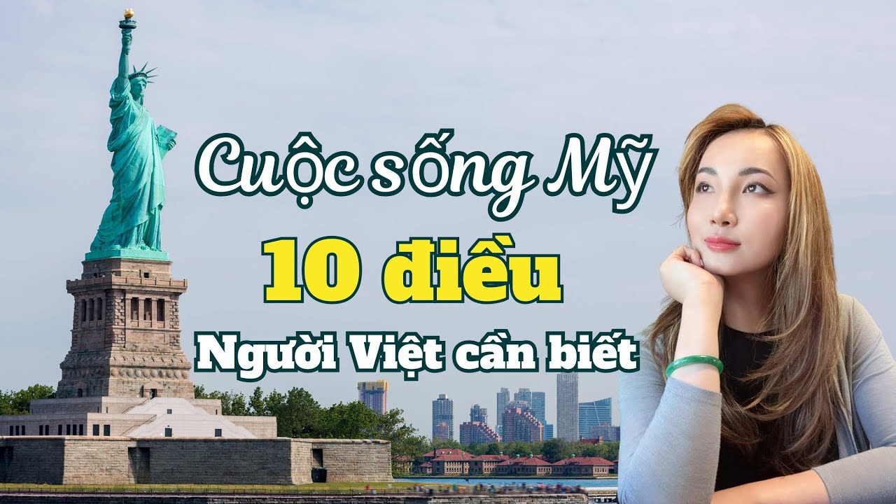Cuộc sống ở Mỹ dưới góc nhìn thực tế - 10 điều dành cho người Việt || DR. CHRISTINA NGUYỄN