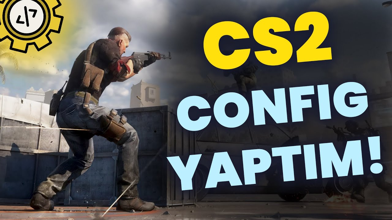 CS2 İÇİN CONFİG YAPTIM!