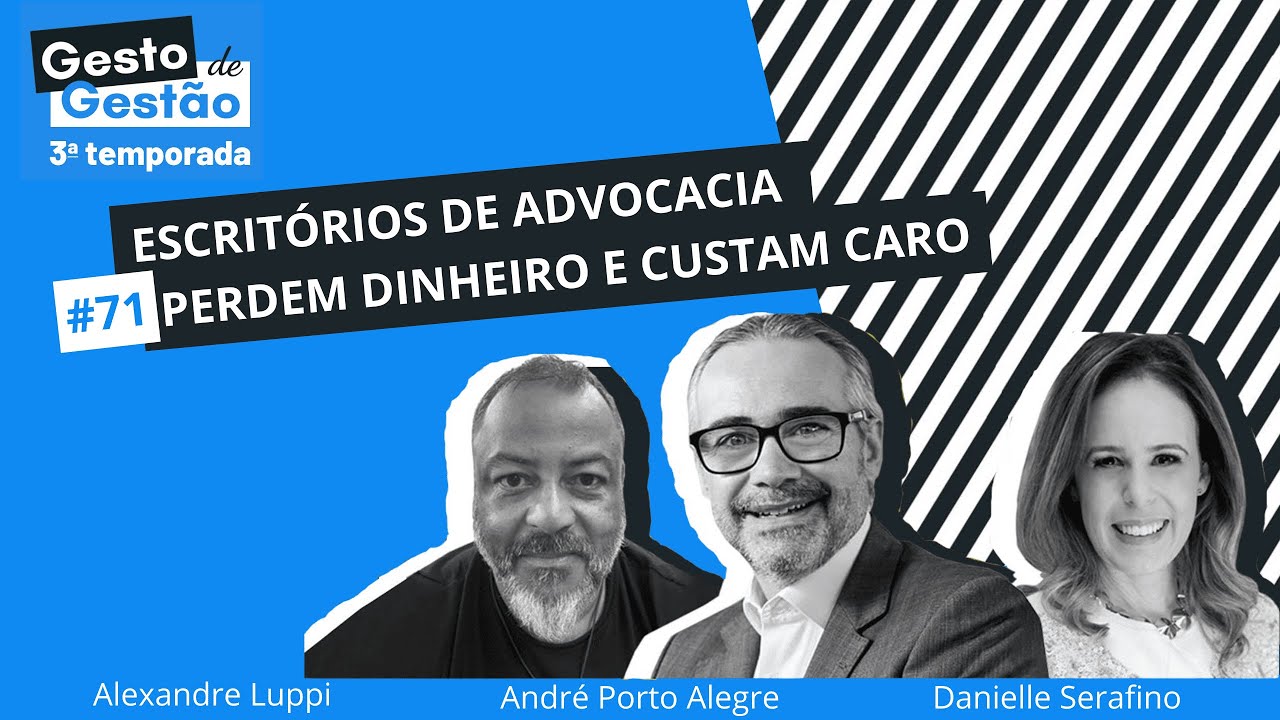 Escritórios de advocacia perdem dinheiro e custam caro - 71 Gesto de Gestão