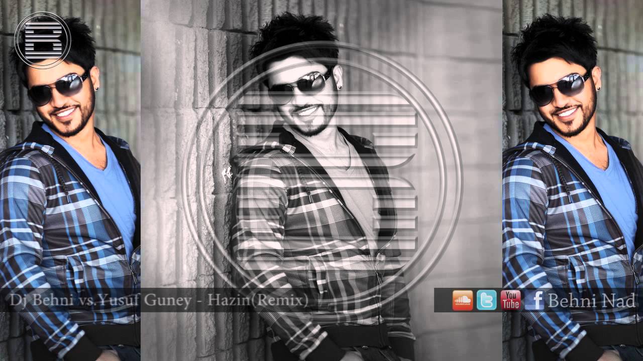 Dj Behni vs.Yusuf Guney  - Hazin(Remix)