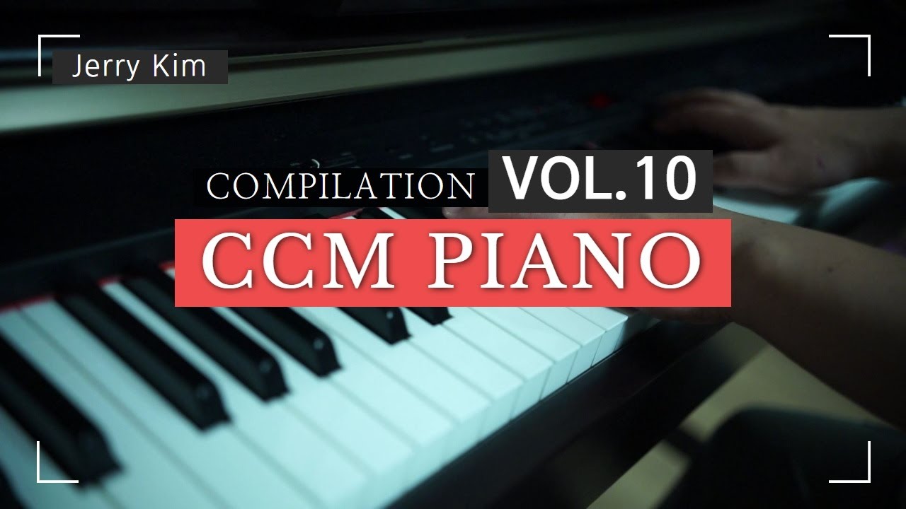 CCM Piano Compilation Vol.10 [Piano by Jerry Kim] (Piano Worship)
