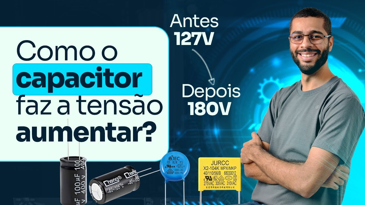 COMO O CAPACITOR FAZ A TENSÃO 