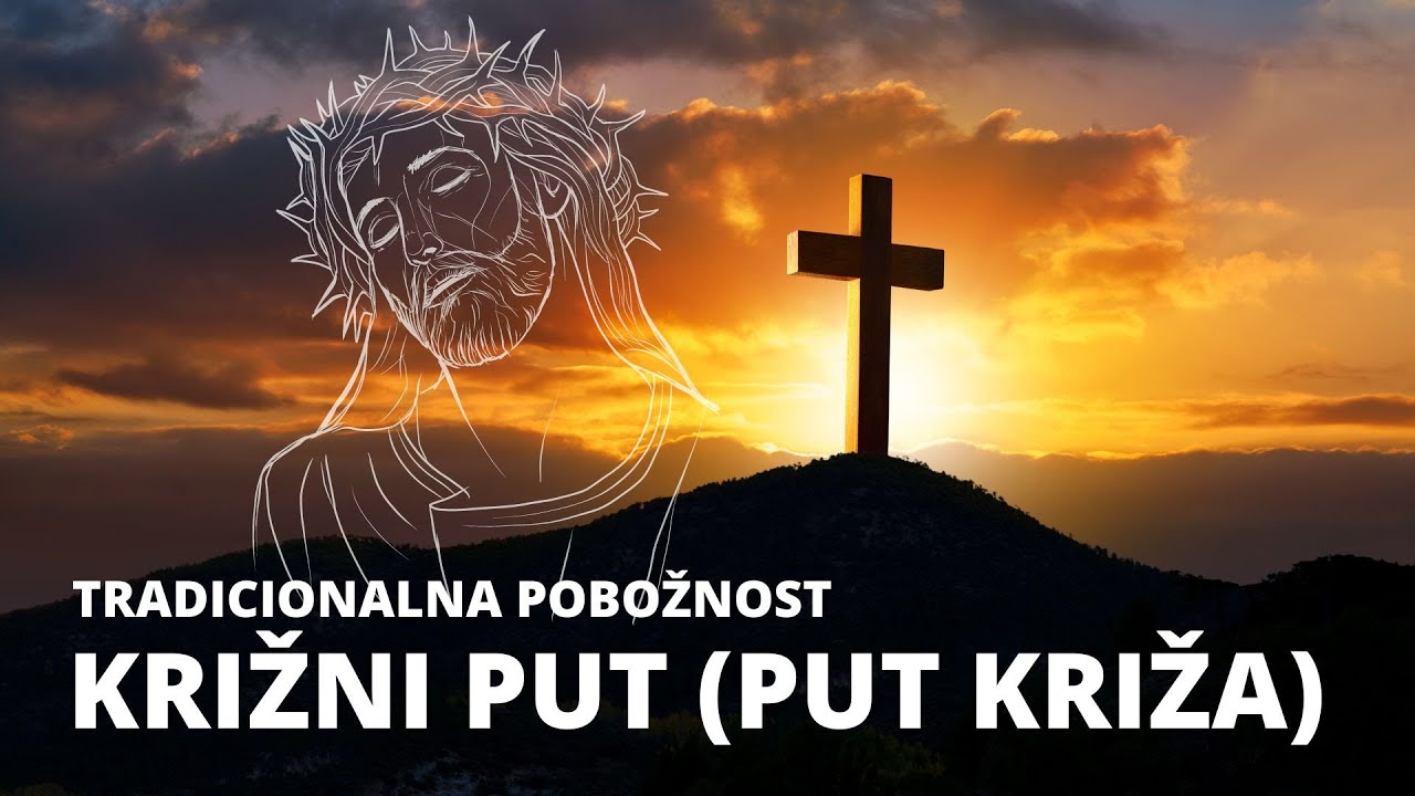 PUT KRIŽA - Križni put (tradicionalni)