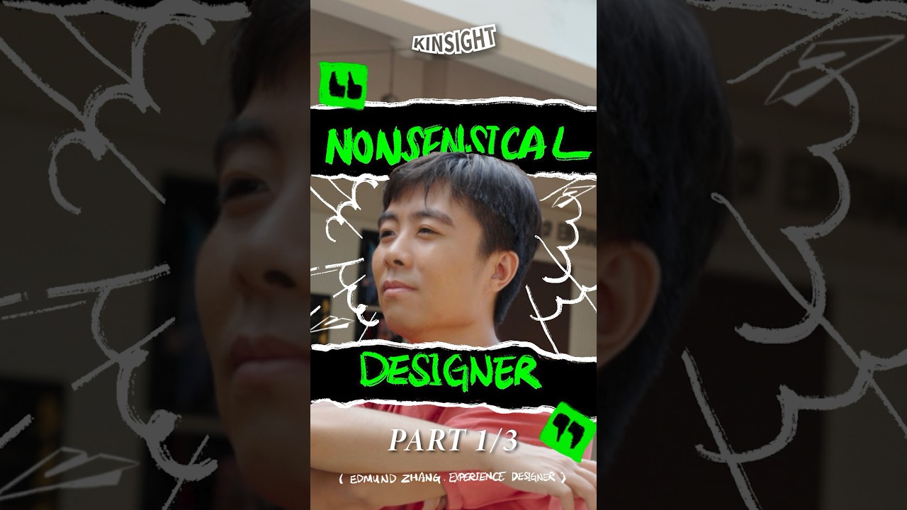 PART 1/3 What's a NONSENSICAL Designer? Kinsight Ep2 | Edmund | Experience #design  #singaporedesign