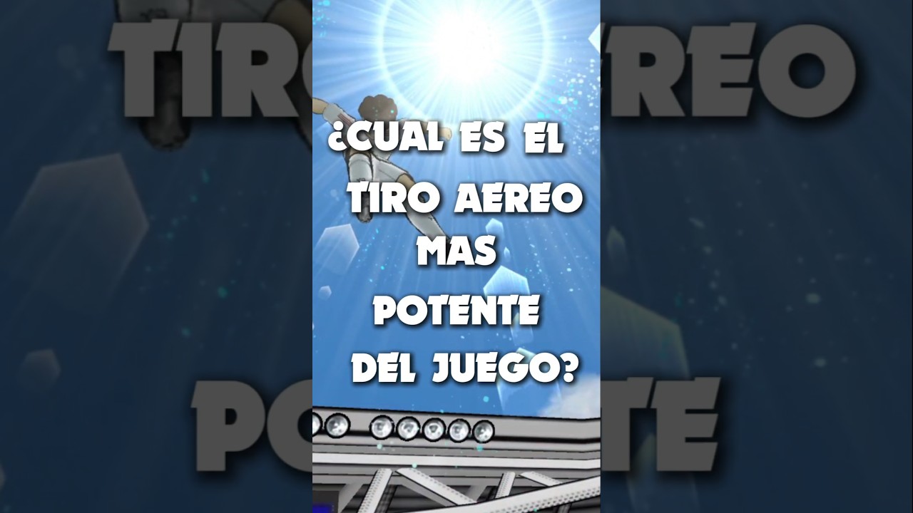 &iquest;CUAL ES EL TIRO AEREO MAS POTENTE DEL JUEGO? #captaintsubasa #futbol