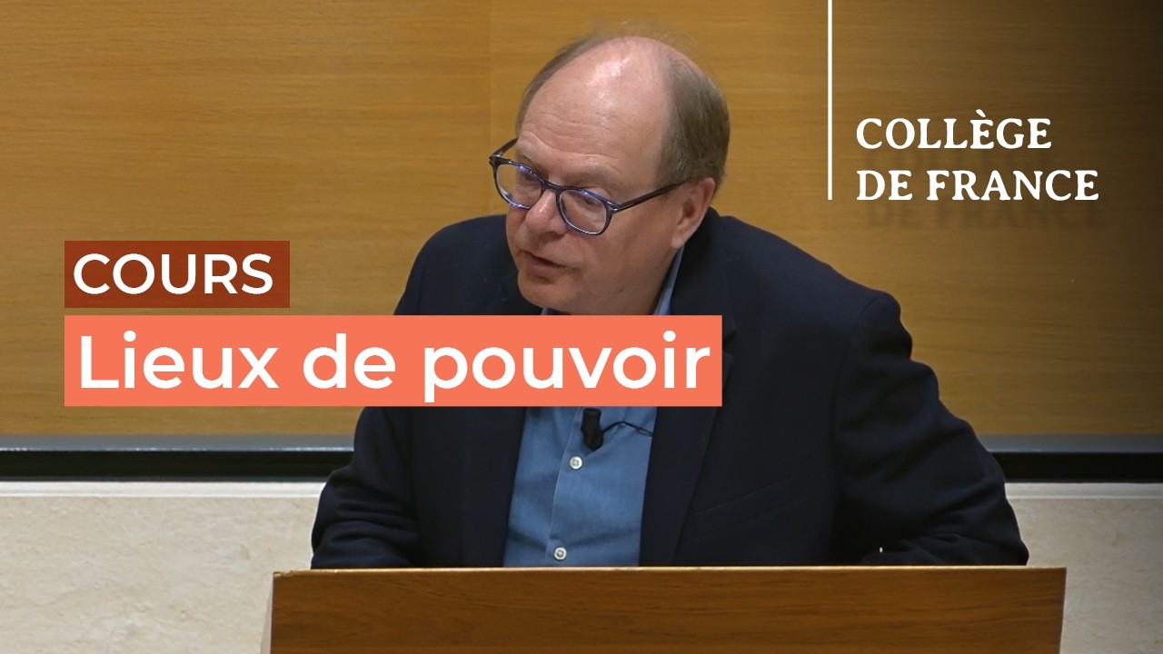 Lieux de pouvoir (8) - Patrick Boucheron (2025-2026)