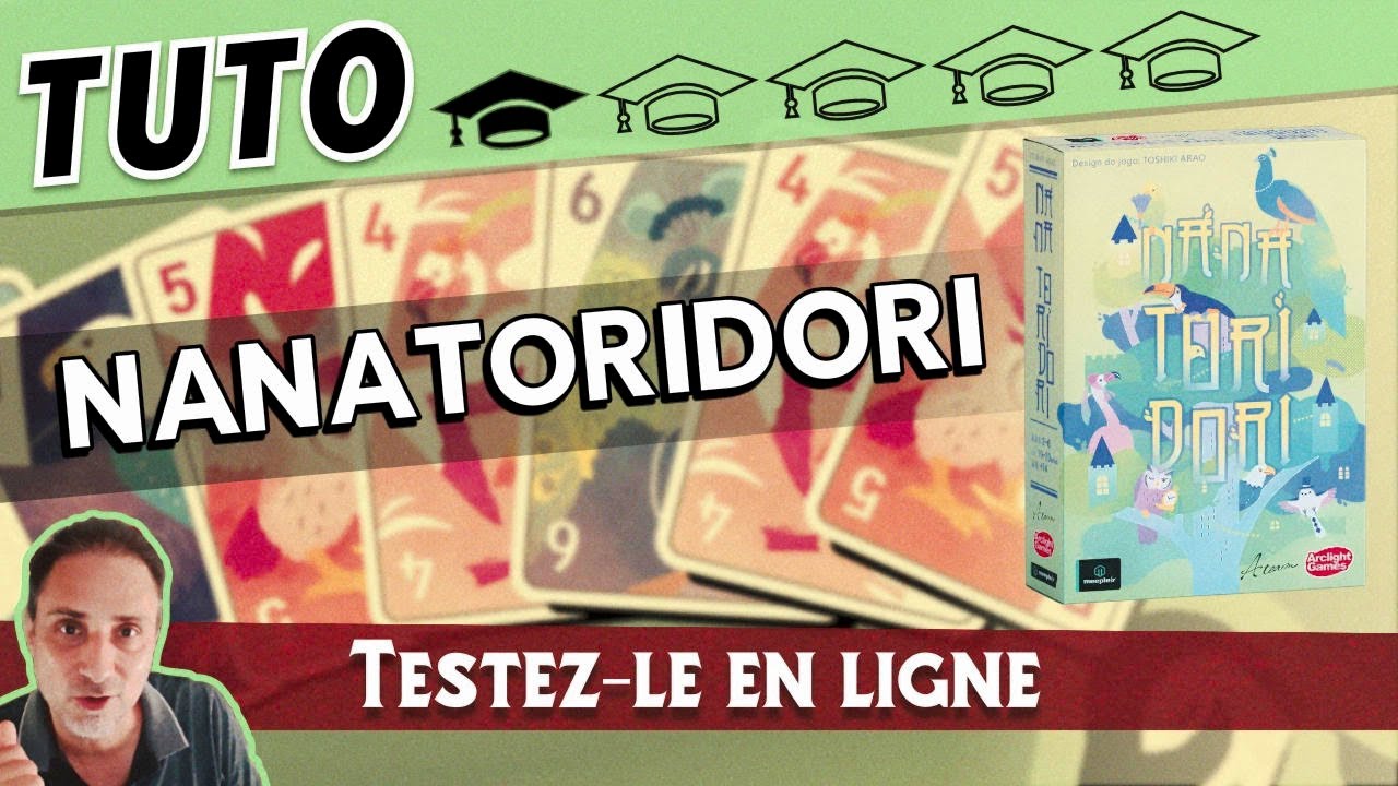 NANATORIDORI : La Règle Animée + Variantes (#31)