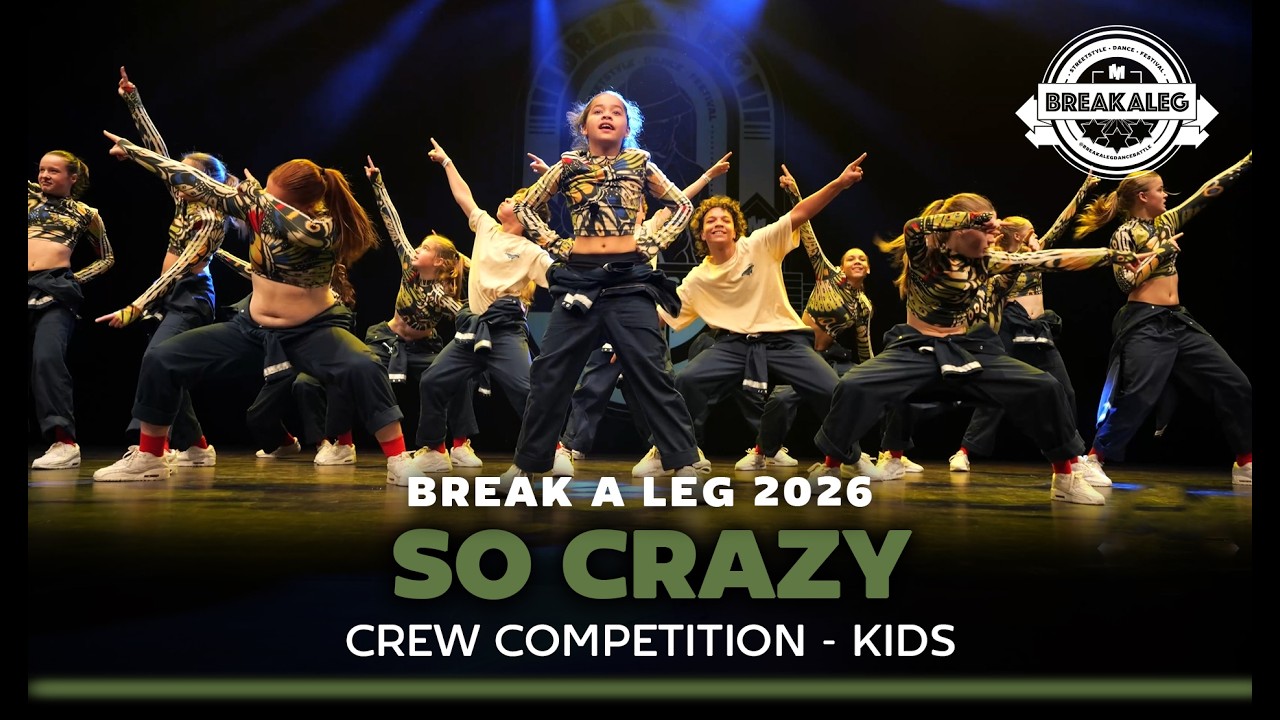 So Crazy | BREAK A LEG 2026 | Kids | Meervaart | Crew Competition