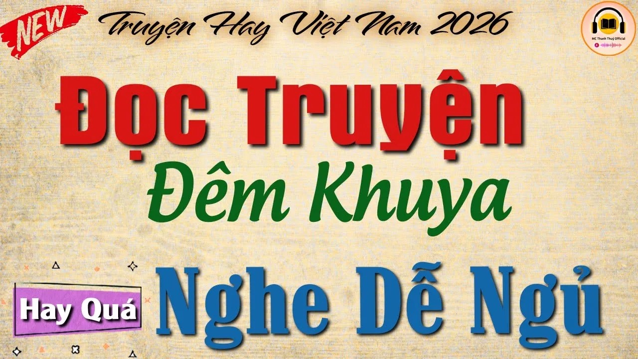 Đọc Truyện Đêm Khuya Ngủ Ngon - 15 Phút Nghe Kể Chuyện Đêm Khuya _ Mới Nhất 2026