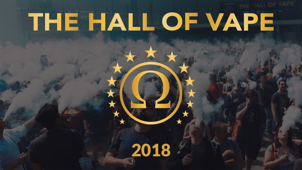 The Hall of Vape 2018