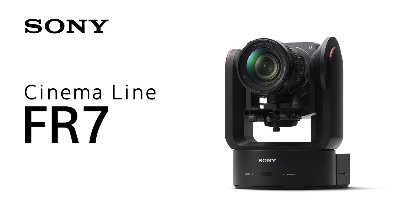 Introducing Cinema Line FR7 | Sony | &alpha;