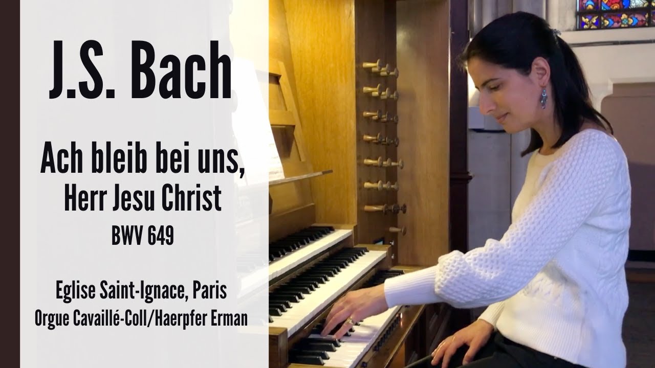 J.S. BACH  - Ach bleib bei uns, Herr Jesu Christ, BWV 649 (organ : Anne-Isabelle de Parcevaux)