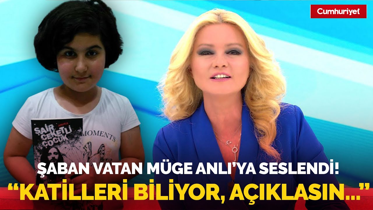 Rabia Naz'ın babası Şaban Vatan Müge Anlı'ya seslendi! 
