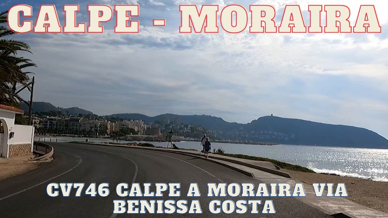 Relaxing Scenic Coastal Drive in Spain 🇪🇸 | 4K Road Journey from Calpe to Moraira to Benissa