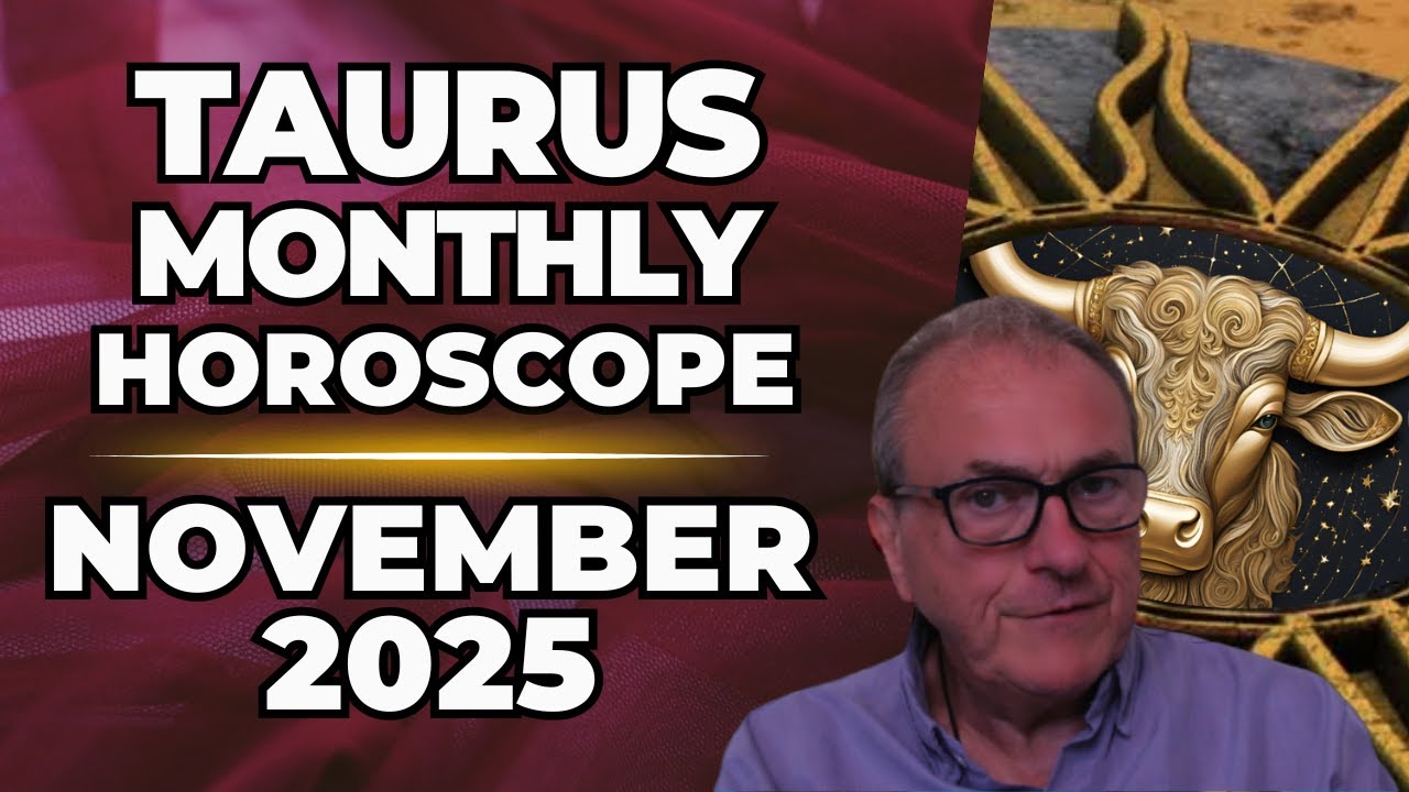 Taurus November 2025 Horoscope ♉  Monthly Astrology Forecast | Patrick Arundell Astrology