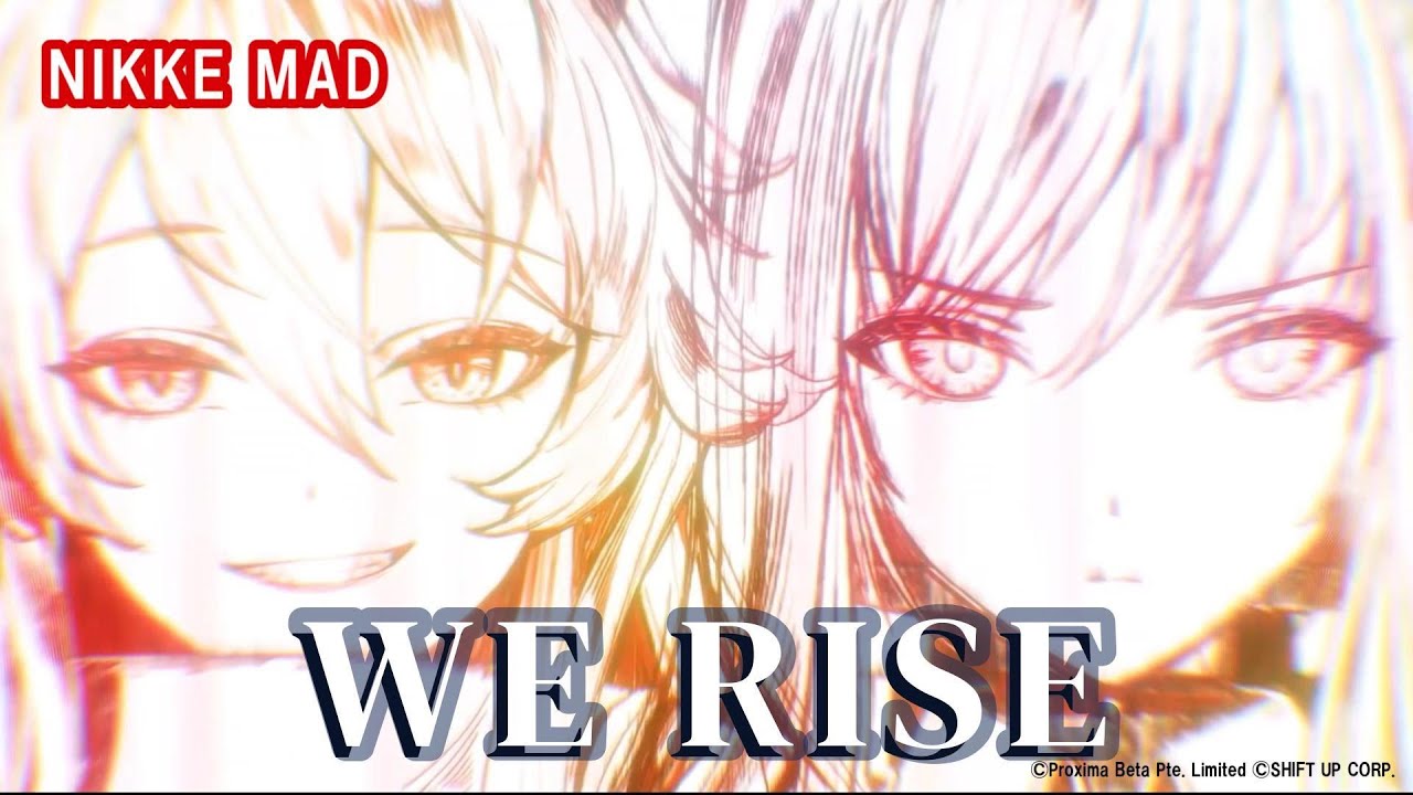 【NIKKE｜MAD】WE RISE（Full Ver.）Celebrating the 2nd anniversary【GODDESS OF VICTORY：NIKKE】