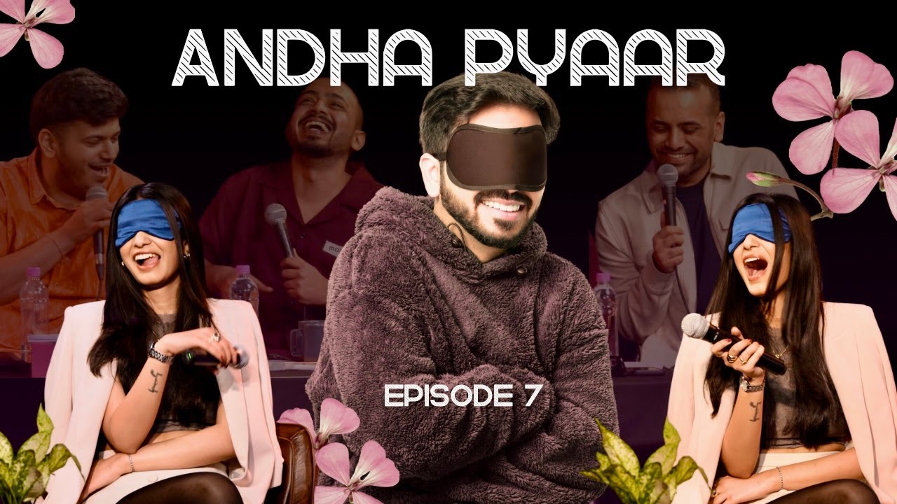 ANDHA PYAAR |  SEVEN ft. @ComicKaustubhAgarwal @ChiragPanjwani  @kushagrasrivastavaa  and Vivek