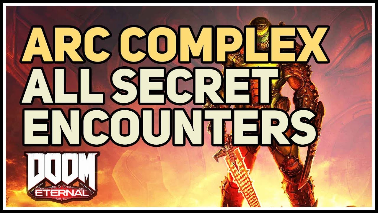 All Arc Complex Secret Encounters Doom Eternal