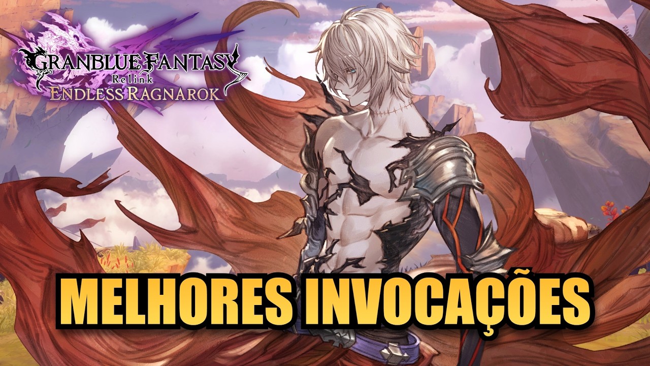 Granblue Fantasy: Relink &ndash; Endless Ragnarok | Melhores Summons Do EndGame