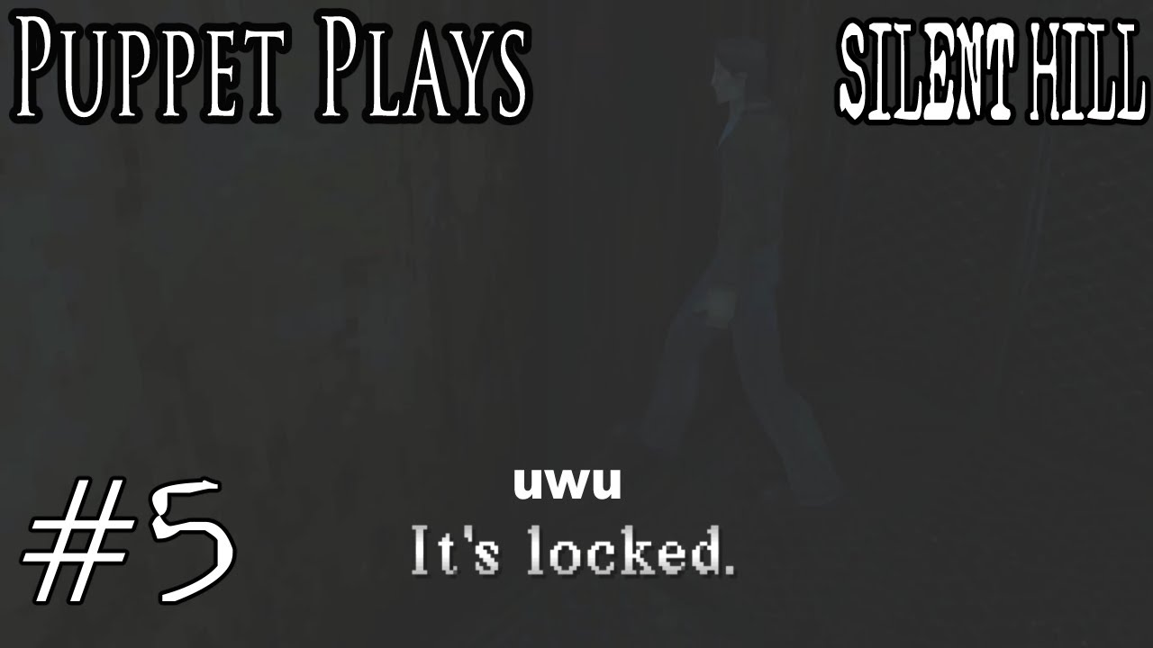 Why Is Everything Locked?! - Silent Hill Part 5 - Puppet Plays