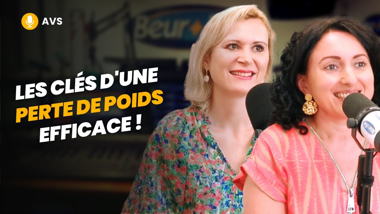[AVS] Les clés d'une perte de poids efficace ! - Isabelle Veverka et Delphine Gironde