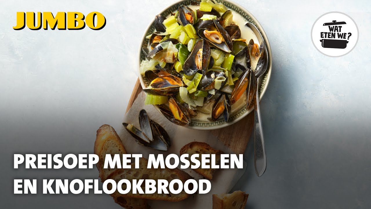 Wat eten we? Preisoep met mosselen en knoflookbrood
