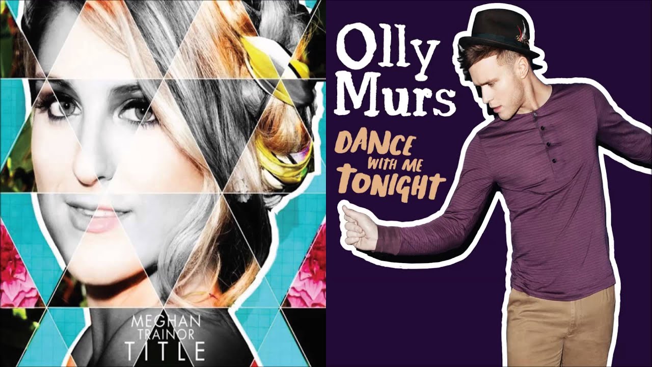 Dear Future Husband Dance With Me Tonight (Meghan Trainor vs Olly Murs)