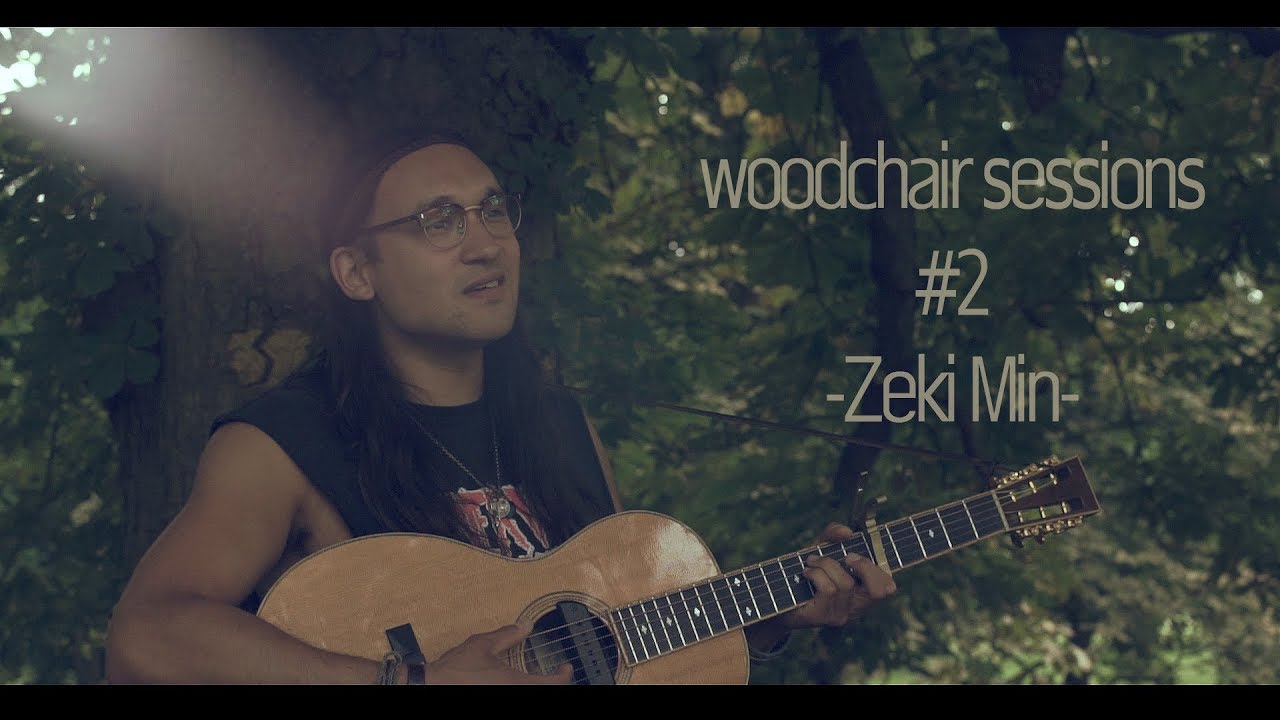 Zeki Min//woodchair sessions//#2