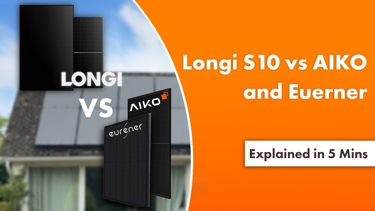 LONGi S10 vs AIKO NeoStar 3 vs Eurener NEXA | Best Solar Panel?