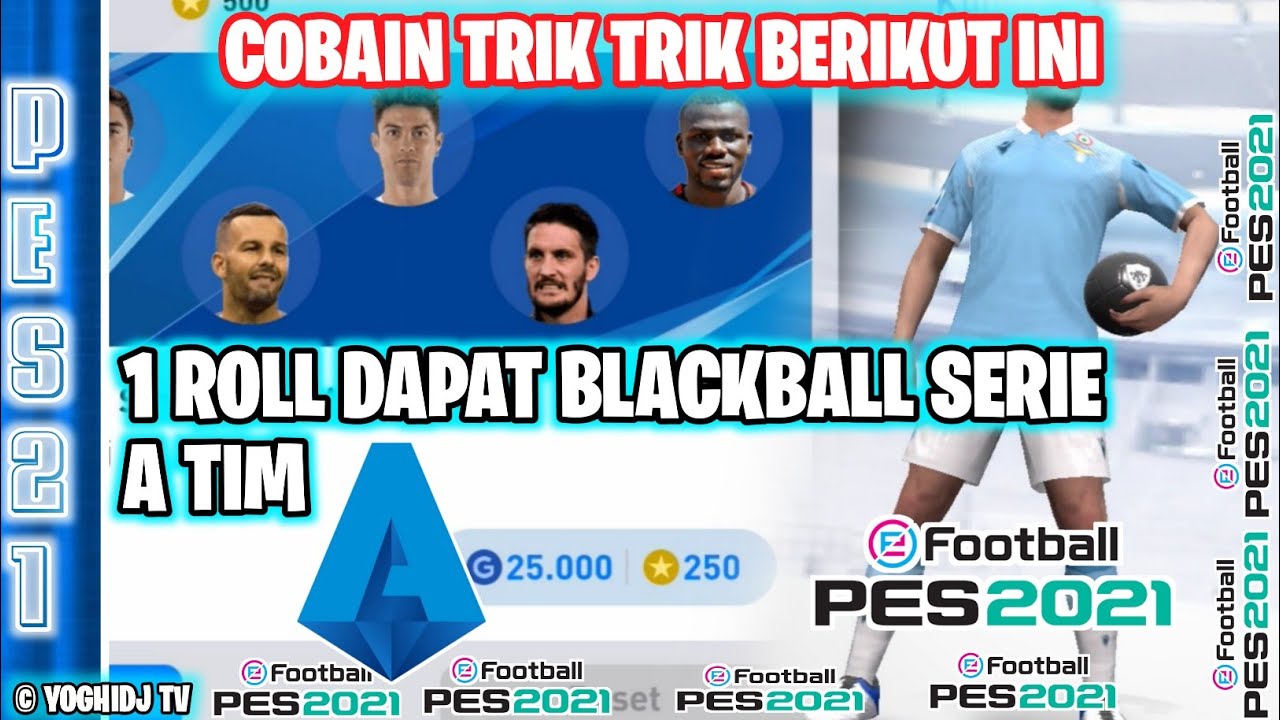 HORE BLACKBALL LAGI DI BOX DRAW Club Stars SERIA A TIM PES 2021 MOBILE ! Trik Blackball Serie A