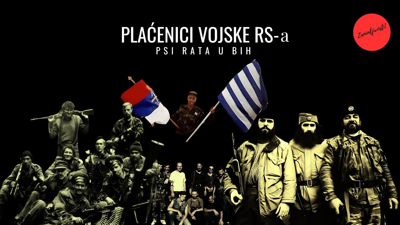 Plaćenici Vojske Republike srpske: PSI RATA U BOSNI