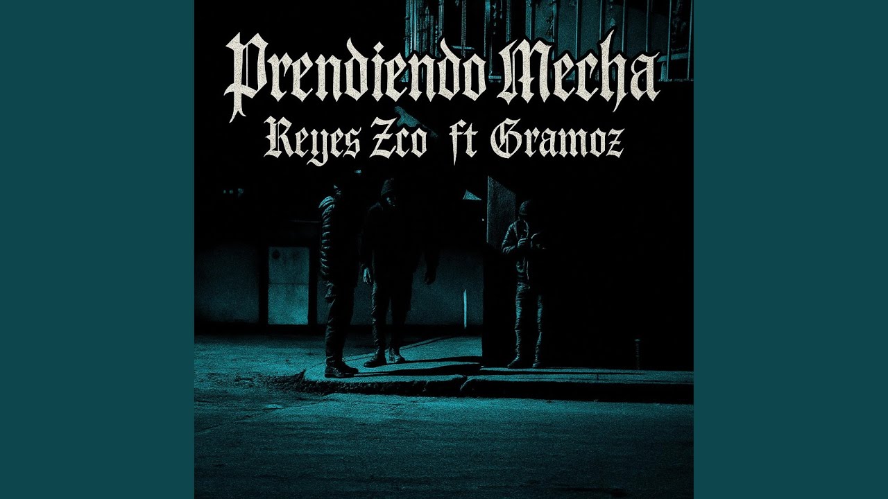 PRENDIENDO MECHA (feat. Gramoz)