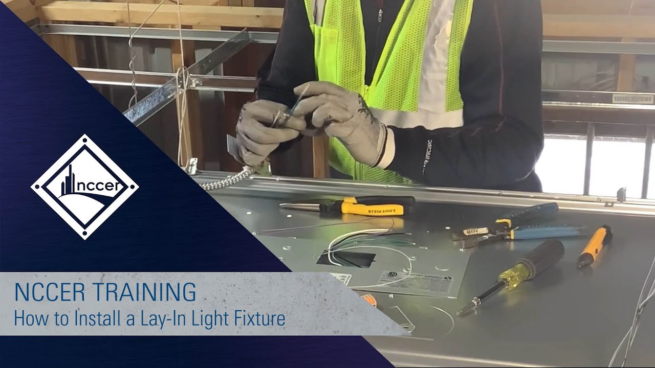 How to Install a Lay-In Light Fixture (NCCER Module 26203)