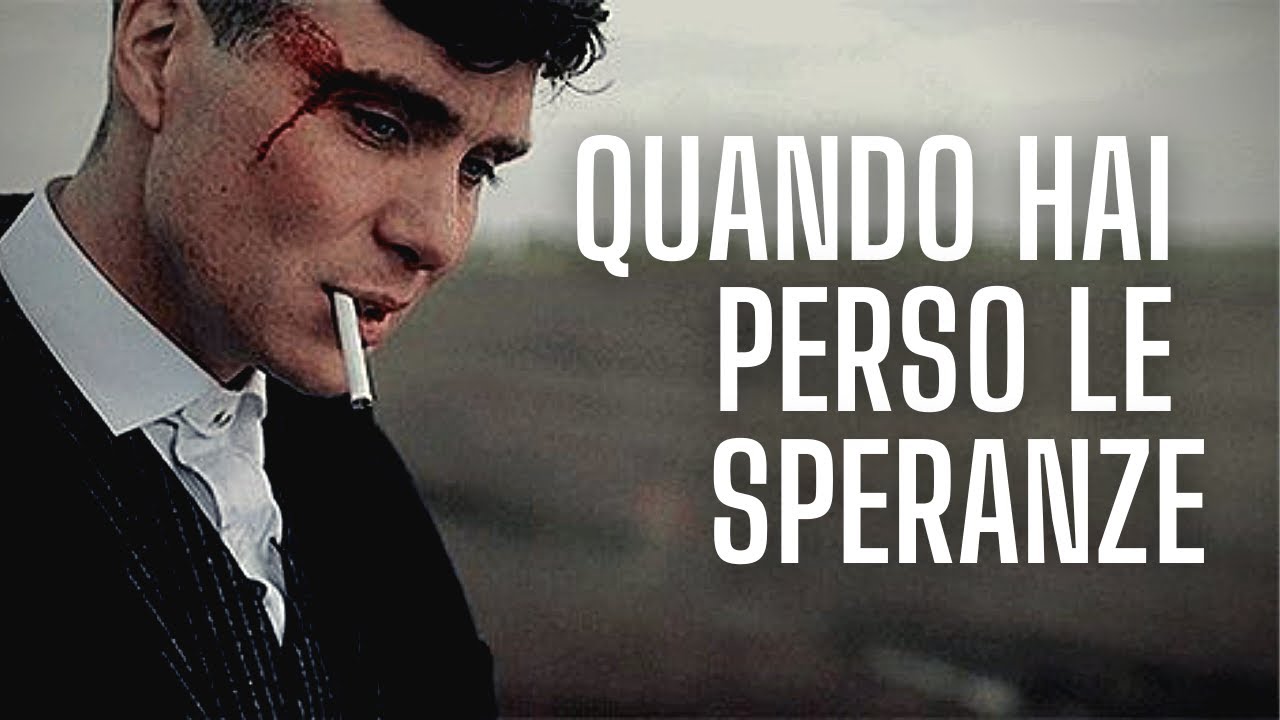 QUANDO HAI PERSO LE SPERANZE - Video Motivazionale