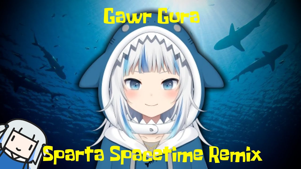 @GawrGura - Sparta Spacetime Remix