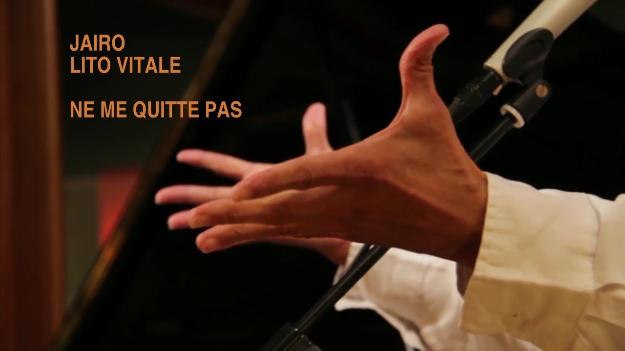 Jairo, Lito Vitale  │Ne me quitte pas