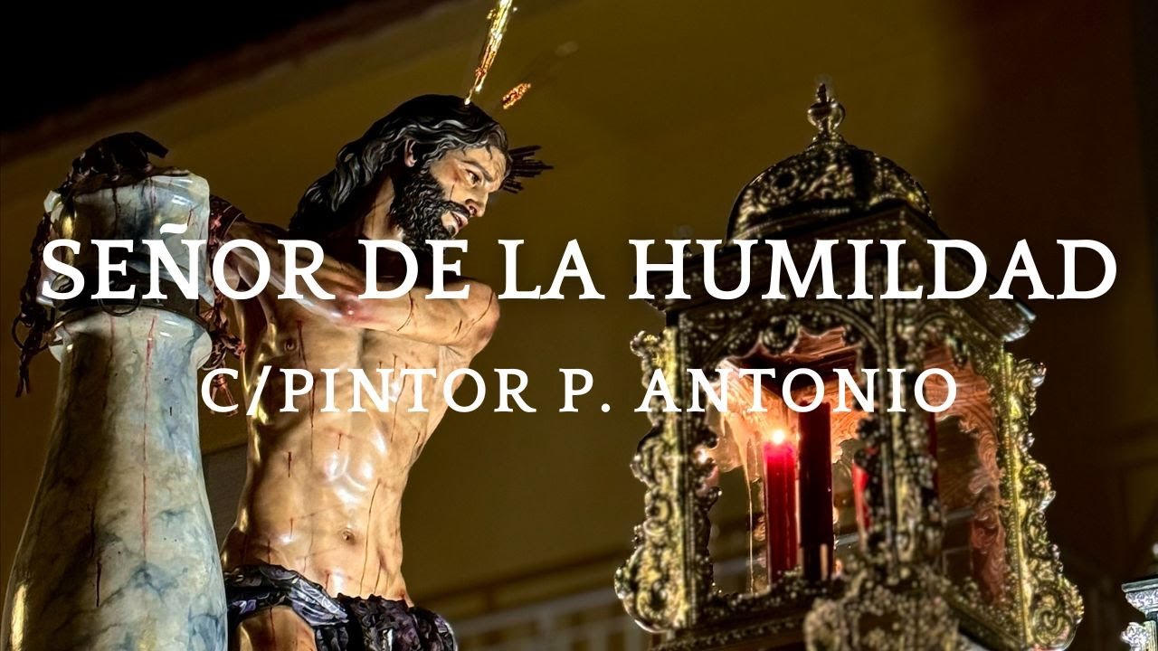 4K || SEÑOR DE LA HUMILDAD POR PINTOR PEDRO ANTONIO || BCT EL CARMEN DE ALMERÍA || LA CRUZ DE GUÍA