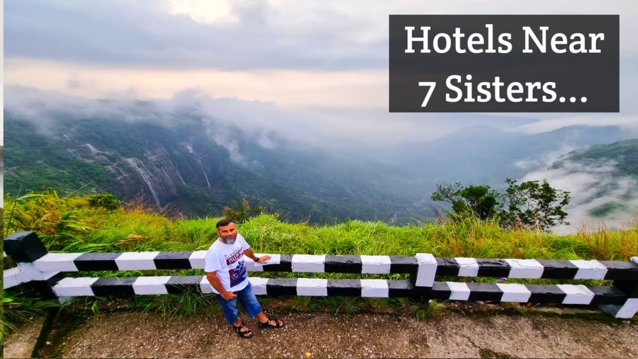 Hotels Near Seven Sister's View Point, Cherapunji, Meghalaya