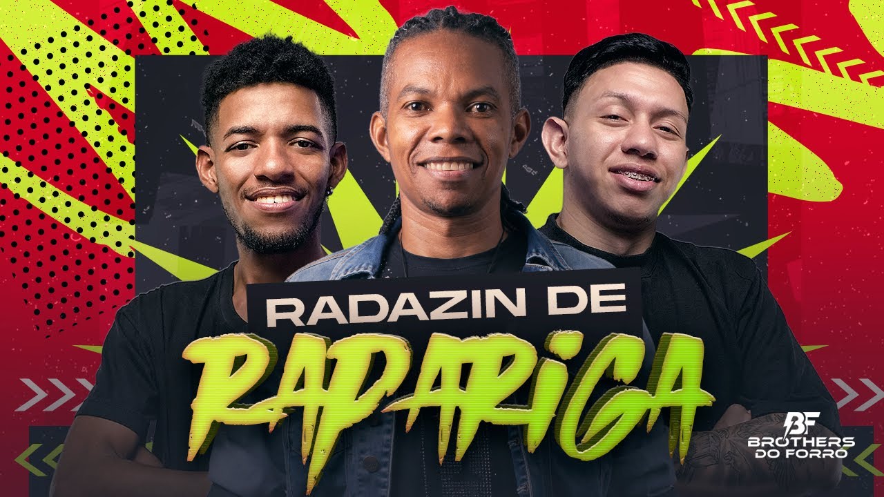 RADAZIN DE RAPARIGA - BROTHERS DO FORRÓ (CLIPE OFICIAL)