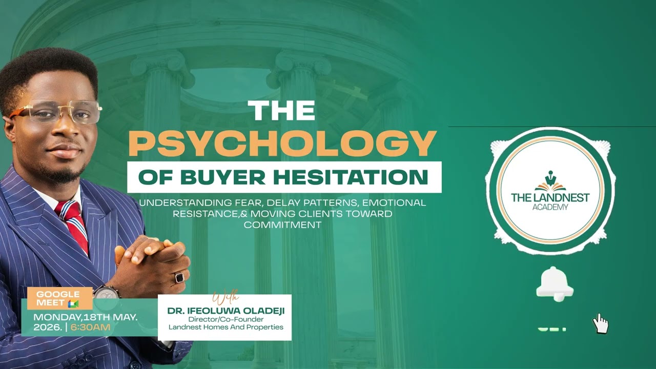 THE PSYCHOLOGY OF BUYER HESITATION | The Landnest Academy