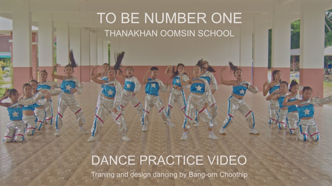 TO BE NUMBER ONE - Thanakhan Oomsin School (Dance Practice Video)