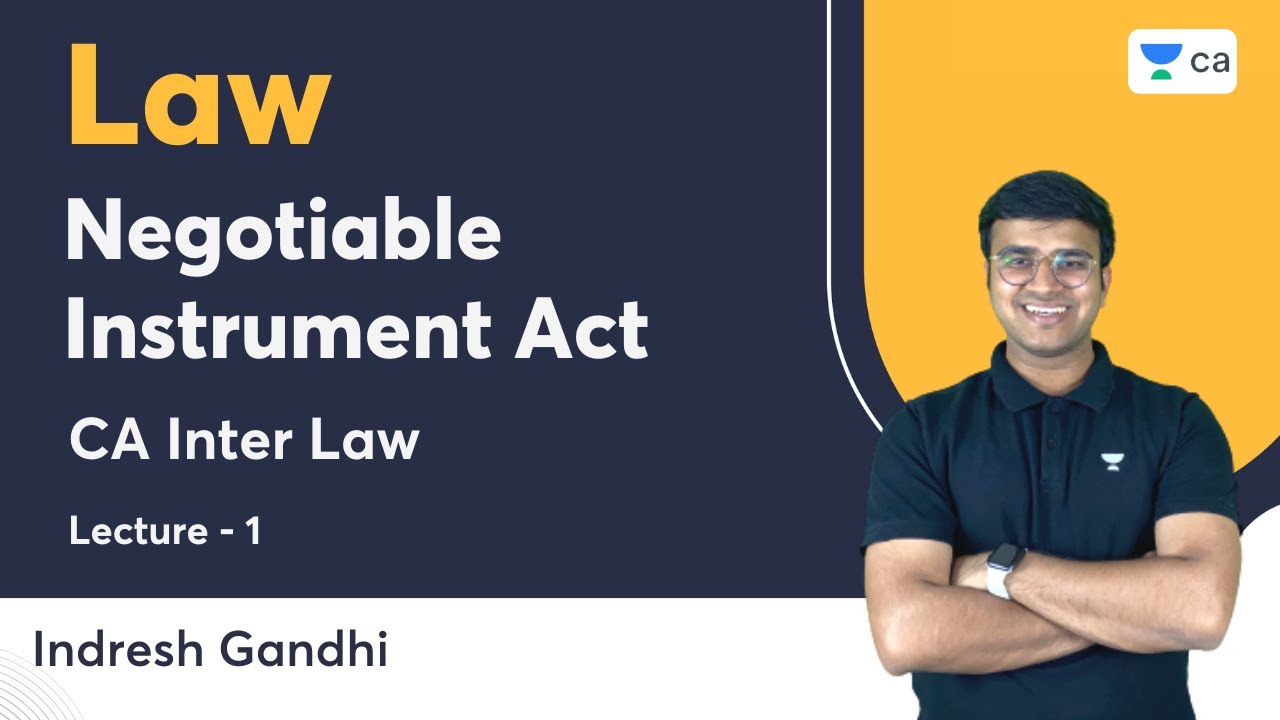 L1 | Negotiable Instrument Act | CA Inter Law | Indresh Gandhi | Unacademy CA