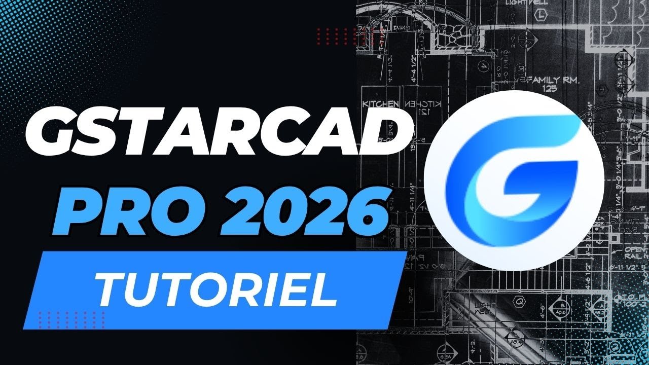 🚀 GstarCAD 2026 : Le Tutoriel Complet pour Maîtriser le Logiciel Comme un Pro (Débutants & Pros)