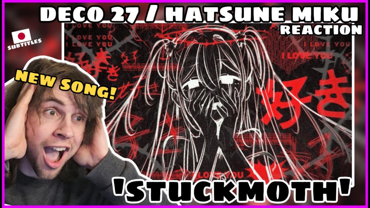 REACTING to DECO 27, Hatsune Miku - 'StuckMoth' (NEW SONG) || FIRST TIME REACTION