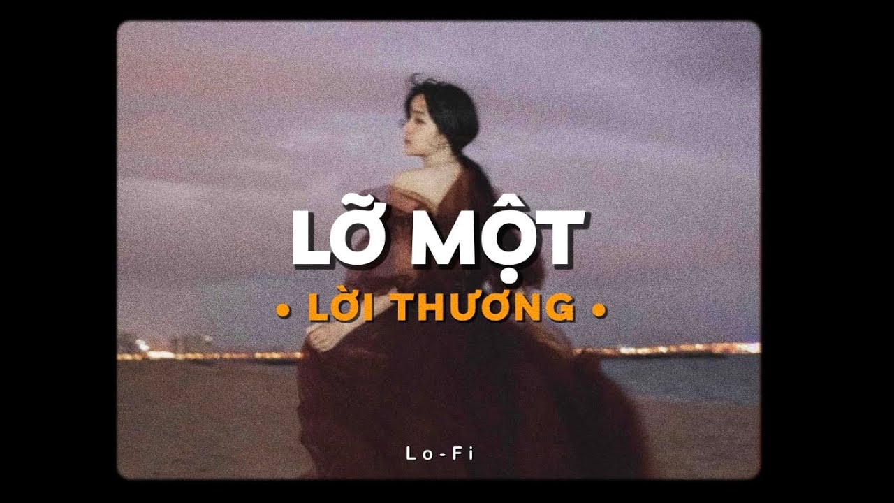 Lỡ Một Lời Thương - Vy Oanh x Quanvrox「Lofi Ver.」/ Official Lyrics Video