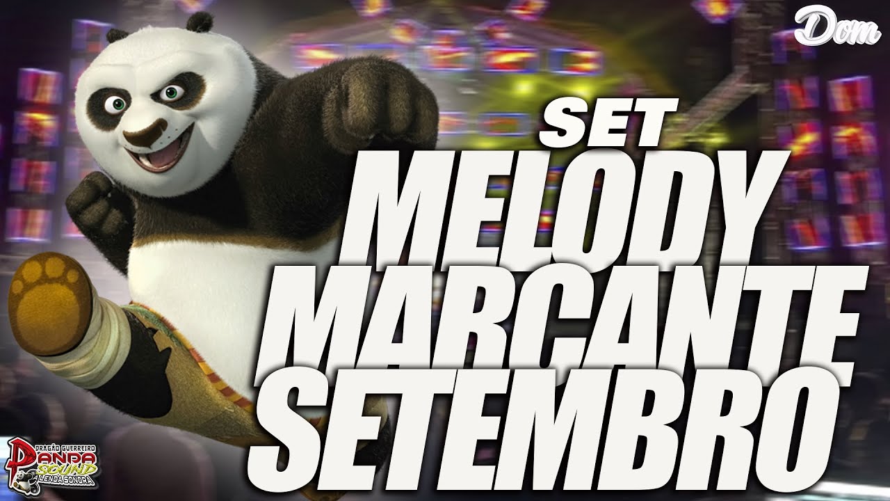 SEQUÊNCIA MELODY MARCANTE 2023 🚀 MUSISTAR ⭐   - O PANDA SOUND