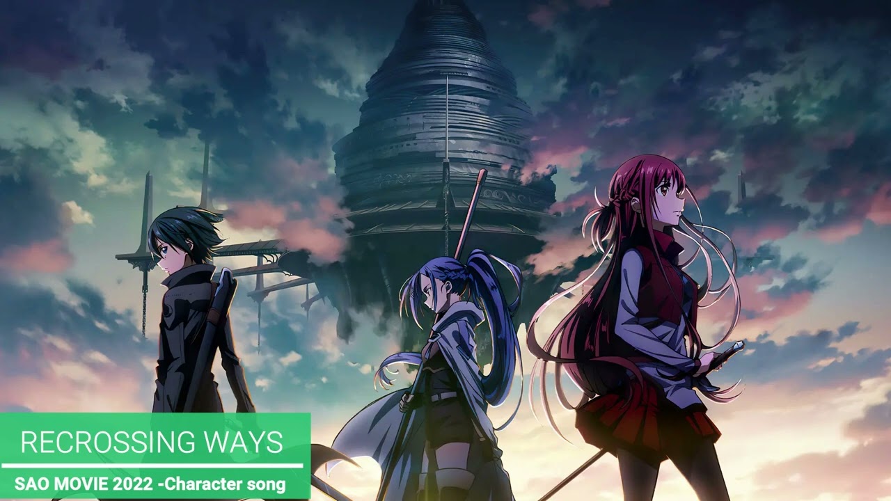 「RECROSSING WAYS」Sword Art Online Movie 2022 Progressive: Aria of a Starless Night- Character Song
