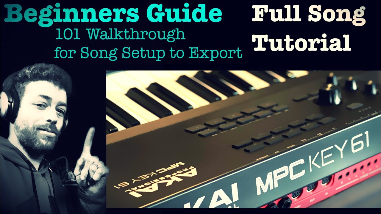 Mpc key 61 Tutorial - best way to make a full song