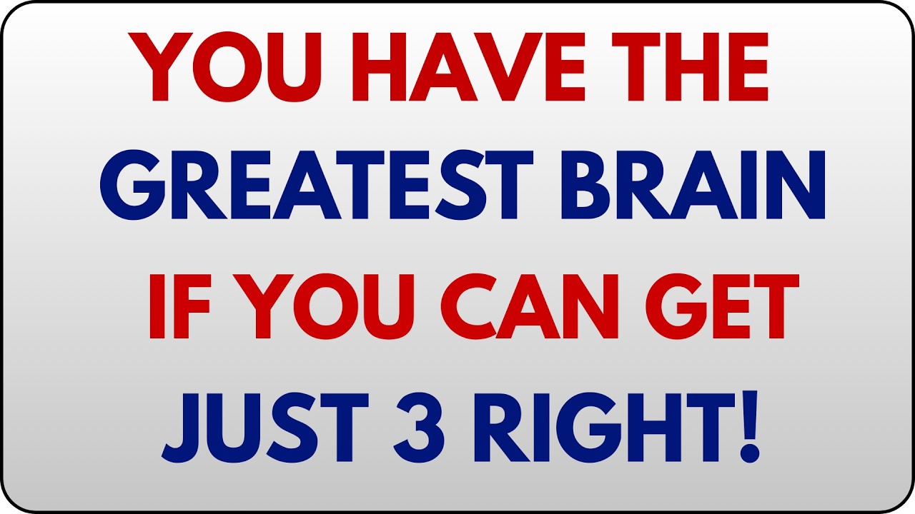 YOU HAVE THE GREATEST BRAIN IF YOU CAN GET JUST 3 RIGHT! 🧠🔥 | 80 HARDEST IQ QUESTIONS